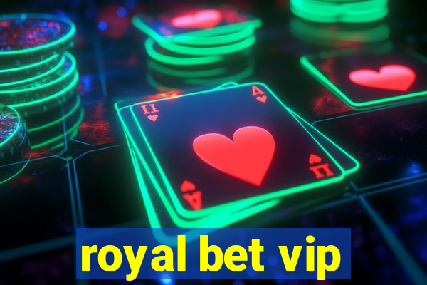 royal bet vip